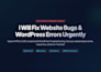 fix website bugs, HTML, CSS, javascript, and wordpress errors urgently